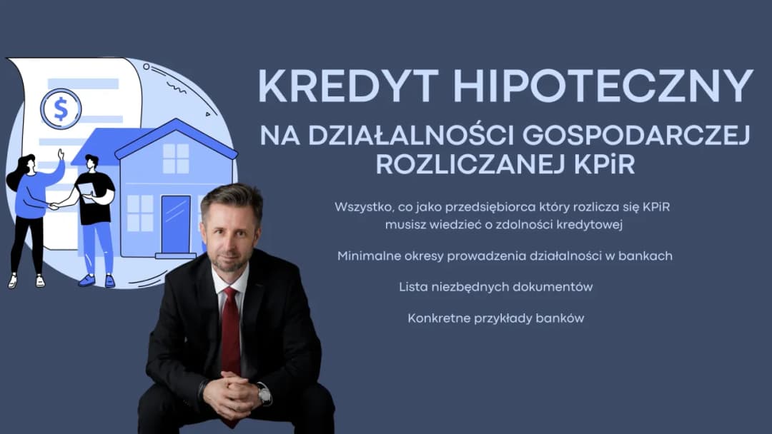 Kredyt hipoteczny dla przedsiębiorców: co musisz wiedzieć