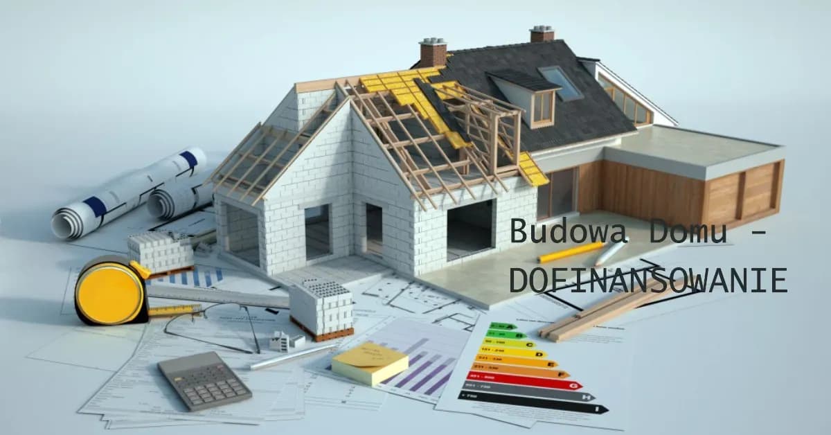 Dofinansowania na budowę domu: 5 kluczowych programów w Polsce